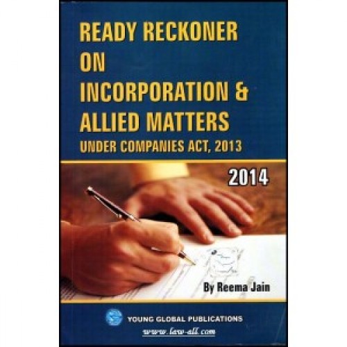 Reema Jain's Ready Reckoner on Incorporation &amp; Allied Matters Under Companies Act, 2013 by Young Global Publications